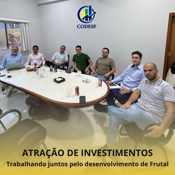 Notícia Câmara Técnica de Atração de Investimentos discute indicadores econômicos e estratégias para fortalecimento de Frutal