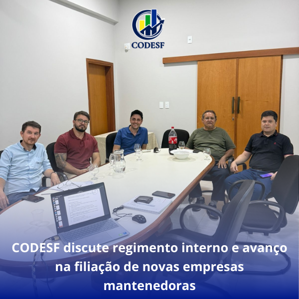 Notícia CODESF discute regimento interno e avanço na filiação de novas empresas mantenedoras