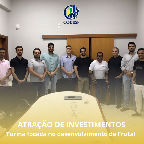 Notícia Câmara Técnica de Atração de Investimentos conhece novos empreendimentos que estão impulsionando Frutal