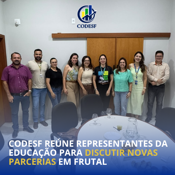 Notícia CODESF reúne representantes da educação para discutir projetos e novas parcerias em Frutal